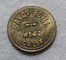 WEED  CALIF.   SAVOY HOTEL   25¢    CALIFORNIA       TOKEN