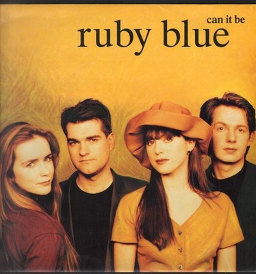 Ruby Blue Can It Be 12'' Vinyl UK Fontana 1990 Pic Sleeve RB312