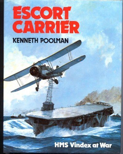 Escort Carrier: HMS Vindex at War-Kenneth Poolman - Afbeelding 1 van 1