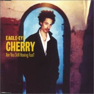 Are You Still Having Fun [CD 2] [Audio CD] Cherry, Eagle Eye