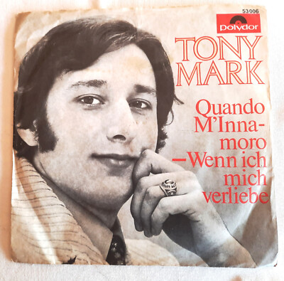 Tony Mark - Quando M'Innamoro - Wenn Ich Mich Verliebe -  7'' Vinyl Single 1968