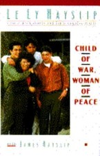 Child of War, Woman of Peace Hardcover James, Hayslip, Le L. Hays