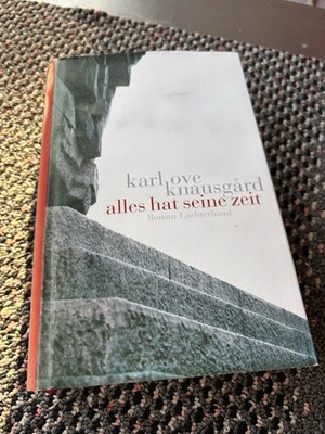 Alles hat seine Zeit: Roman von Karl Ove Knausgård