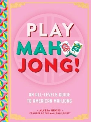 Alyssa Gross Play Mahjong! (Gebundene Ausgabe) (US IMPORT)