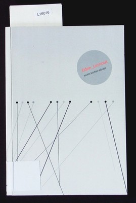 Nichts leichter als das. Eden_Lernout ; [Katalog anläßlich der Ausstellung im Ma