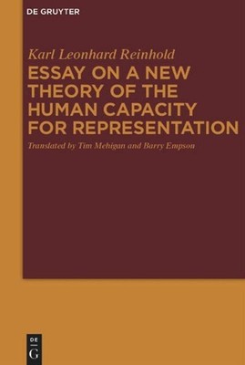 Essay on a New Theory of the Human Capacity for Representation Karl Leonhard Rei