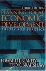 Planning Local Economic Development : Theory and Practice by Edward James Blakely and Ted K. Bradshaw (2002, Paperback, Revised)