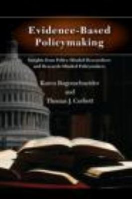 Evidence-Based Policymaking: Insights from Policy-Minded Researchers and...