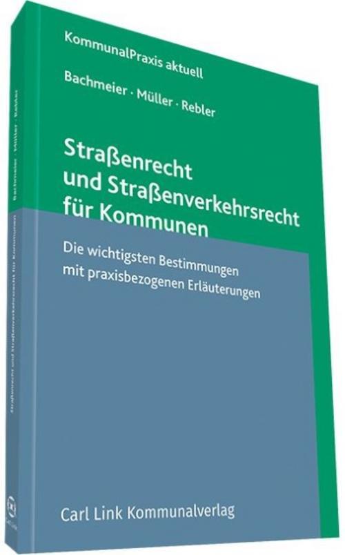 Straßenrecht Und Straßenverkehrsrecht Für Kommunen Werner Bachmeier