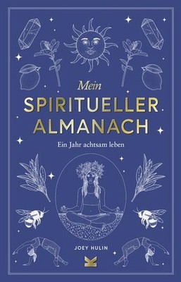 Mein spiritueller Almanach | Joey Hulin | deutsch