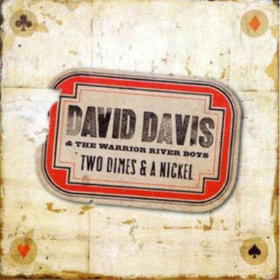 David Davis & The Warrior River Boys Two Dimes & a Nickel (CD) Album