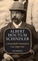 D. T. Potts | Albert Houtum Schindler | Buch | Englisch (2023) | Mage Publishers