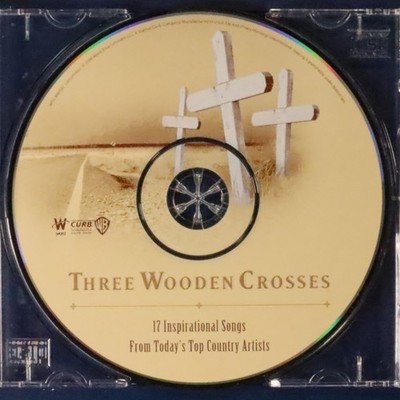 Three Wooden Crosses: 17 Inspirational Songs {CD Disc Only No Tracking}