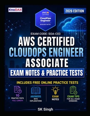 AWS Certified CloudOps Engineer - Associate Exam Notes & Practice Tests by Singh
