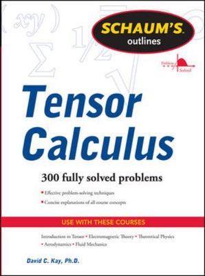 Schaums Outline of Tensor Calculus by Kay, David C.