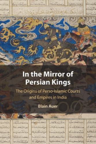 In the Mirror of Persian Kings Auer Paperback Cambridge University Press