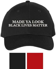 Made Ya Look Black Lives Matter Embroidered Baseball Cap BLM Funny Text Hat