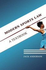 Modern Sports Law: A Textbook by Dr Jack Anderson (English) Paperback Book