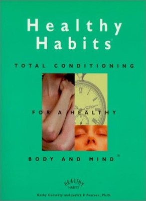 Healthy Habits: Total Conditioning for a Healthy Body and Mind,K