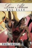 Love Above All Else | Paul Swartz | Englisch | Buch | Gebunden | 2009 | Xlibris