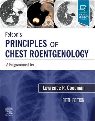 Felson's Principles of Chest Roentgenology, A Programmed Text - 9780323625678