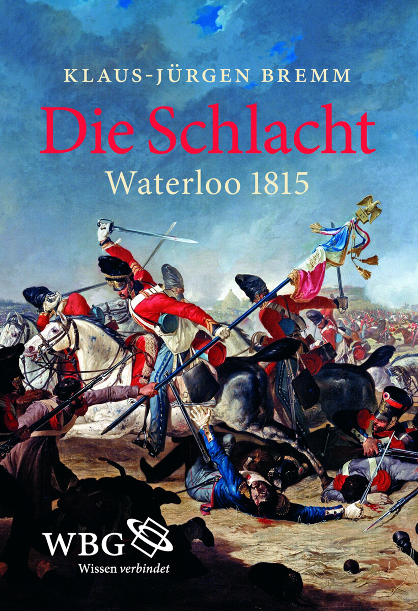Thumbnail - Die Schlacht. Waterloo 1815. Klaus-jürgen Bremm