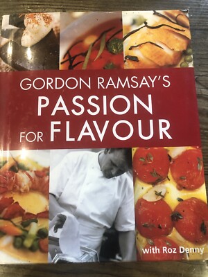 GORDON RAMSAYS PASSION FOR FLAVOUR WITH ROZ DENNY COOKERY RECIPE  2007 BOOK
