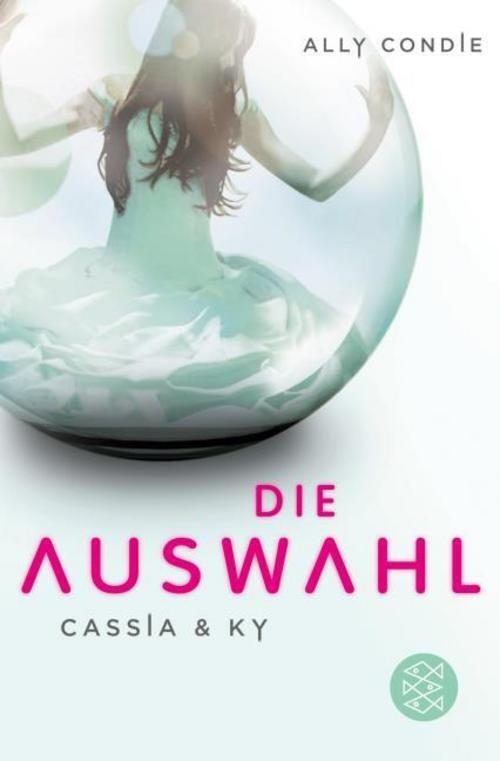Thumbnail - Cassia & Ky -- Die Auswahl Ally Condie