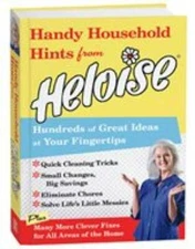 Handy Household Hints from Heloise: Hundreds of Great Ideas at Your Fin - GOOD