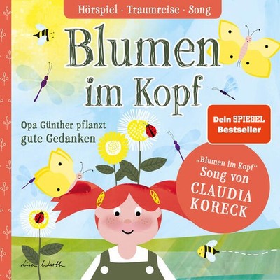 Blumen im Kopf. Opa Günther pflanzt gute Gedanken | Lisa Wirth | deutsch