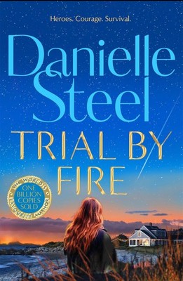 Trial by Fire Danielle Steel
