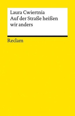 Auf der Straße heißen wir anders. Roman | Laura Cwiertnia | deutsch