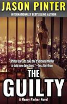 The Guilty : A Henry Parker Novel Paperback Jason Pinter