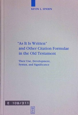 ''As it is written'' and other citation formulae in the Old Testament : their use,