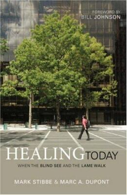 Healing Today: When the Blind See and the Lame Walk