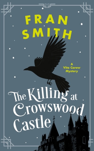 The Killing at Crowswood Castle by Fran Smith (Paperback Book)
