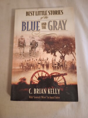 Best Little Stories Of The Blue And Grey By C. Brian Kelly