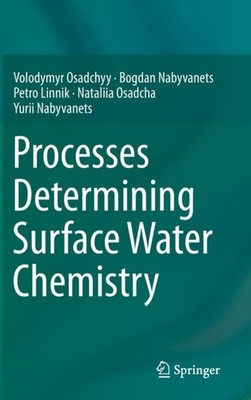 Osadchyy - Processes Determining Surface Water Chemistry - New hardbac - X555z