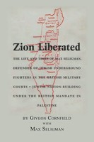 Zion Liberated Jewish Nation Building Under The British Mandate In Palestine