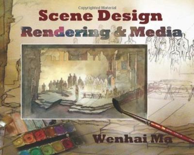 Scene Design : Rendering & Media, Paperback by Ma, Wenhai, Brand New, Free sh...