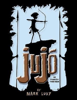 Jujo: Of the Jungle - hardcover, 0966427653, Mark Ludy