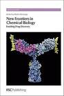 New Frontiers in Chemical Biology: Enabling Drug Discovery by Royal Society of Chemistry (Hardback, 2010)
