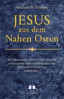 Jesus Aus Dem Nahen Osten Abraham Mitrie Rihbany