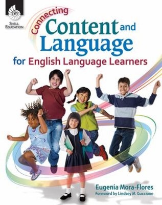 Connecting Content and Language for English Language Learners Pap