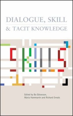 Dialogue, Skill and Tacit Knowledge Hardcover