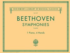 Beethoven Symphonies: Complete for 1 Piano, 4 Hands: Schirmer's Library of Music