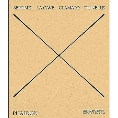 Septime, La Cave, Clamato, D'une ile - Hardback NEW Grebaut, Bertra