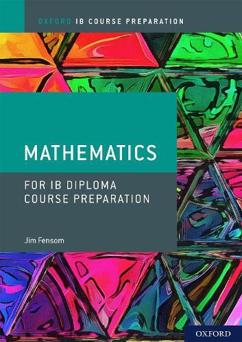 Jim Fensom Oxford IB Diploma Programme: IB Course Preparation Mathem (Tascabile)