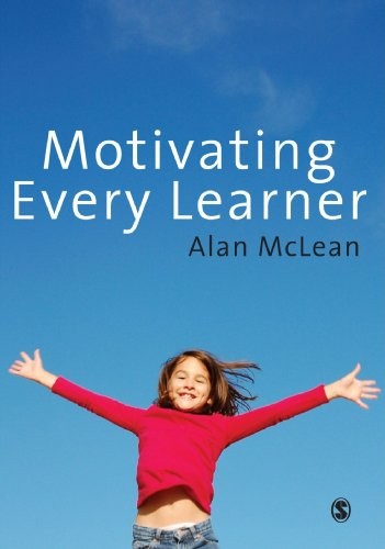 Motivating Every Learner,Alan McLean