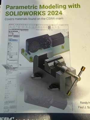 Parametric Modeling with SolidWorks 2024 by Randy H. Shih and Paul J. Schilling